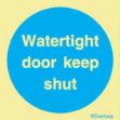 Fire and Watertight door sign Watertight door keep shut with text